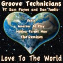 Groove Technicians Ft Sam Payne & Dan Audio - Love To The World (Fekix Remix)