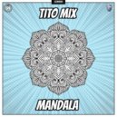 Tito Mix - Mandala