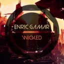 Enric Gamar - Wicked (Original Mix)
