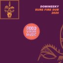 Domineeky - Sure Fire Dub
