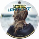 MYSTIC - Lighthouse (Original Mix)