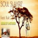 Soul Slayerz, Buki - Visions of A Matriarch (Original Mix)