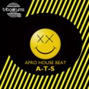 A-T-S - Afro House Beat