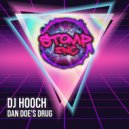 DJ Hooch - Dan Does Drugs (Original Mix)