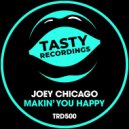 Joey Chicago - Makin\' You Happy (Discotron & Audio Jacker Remix)