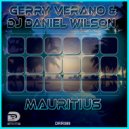 Gerry Verano & DJ Daniel Wilson - Mauritius (Original Mix)