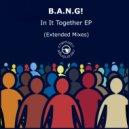 B.A.N.G! - Together (Extended)