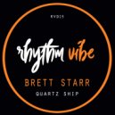 Brett Starr - Quartz Ship (Original Mix)
