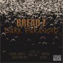 Bread Z - Dark Paranoid (Zhuro Remix)