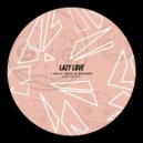 Lazy Love - Just That (Billy Rath & Khazpa Remix)