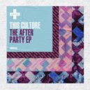 This Culture - After Party (Original Mix)