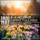 Lucilla - Need To Grow (Nu Ground Foundation Lotus Dub)