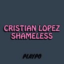 Cristian Lopez - Shameless (Original Mix)