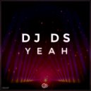 DJ DS - Yeah (Stripped Down Mix)