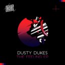 Dusty Dukes - The Feeling (Original Mix)
