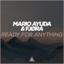 Mario Ayuda & FJØRA - Ready For Anything