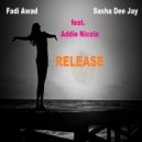 Fadi Awad & Sasha Dee Jay ft. Addie Nicole - Release (Retro Funky Mix)