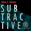 Johan S - Gimme