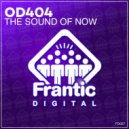 OD404 - The Sound Of Now