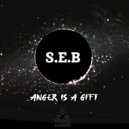 S.E.B - Anger is a gift (Original Mix)