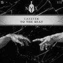 Cazztek - To The Beat (Extended Mix)