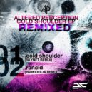 Altered Perception - Cold Shoulder (Skynet Remix)