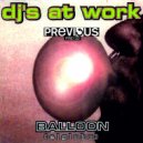 DJ\'s At Work - Balloon (El Globo) (Techno Mix Edit)