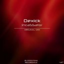 Dexick - IncaSSator (Original Mix)
