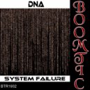 DNA - System Failure