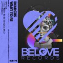 iMarcus - Want To Be (Original Mix)