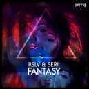 RSLV, SERI - Fantasy (Original Mix)