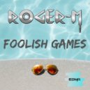 Roger-M - Foolish Games (InstruDub)