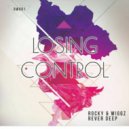 Rocky & Wiggz, Rever Deep - Losing Control