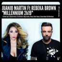 Juanjo Martin feat. Rebeka Brown - Millennium 2k19