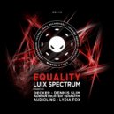 Luix Spectrum - Equality (Audioling Remix)