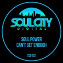 Soul Power - Can't Get Enough