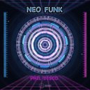 Phil Disco - Neo Funk (Original Mix)