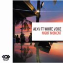 AL-XV ft. White Voice - Night Moment (Original Mix)