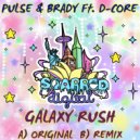 Pulse & Brady feat D-Core - Galaxy Rush (Remix)