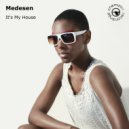 Medesen - It's My House