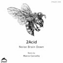 2Acid - Noise Brain Down (Original Mix)