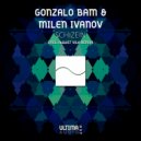Gonzalo Bam & Milen Ivanov - Schizein (August Vila Remake)