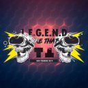 L.E.G.E.N.D. - Like That (Vip Mix)