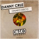 Danny Cruz - Onako Disco