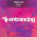 Cédric Lass - Meteor (Radio Edit)