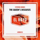 Synthed Minds - The Queen's Disguises