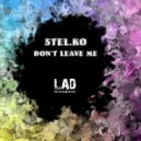 STEL.KO - Don't Leave Me