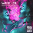 Touchtalk & Fractall - Want Me (Original Mix)