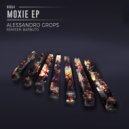 Alessandro Grops - Moxie (Barbuto Remix)