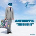 Anthony K. - This Is It (Beat The Bass Mix)
